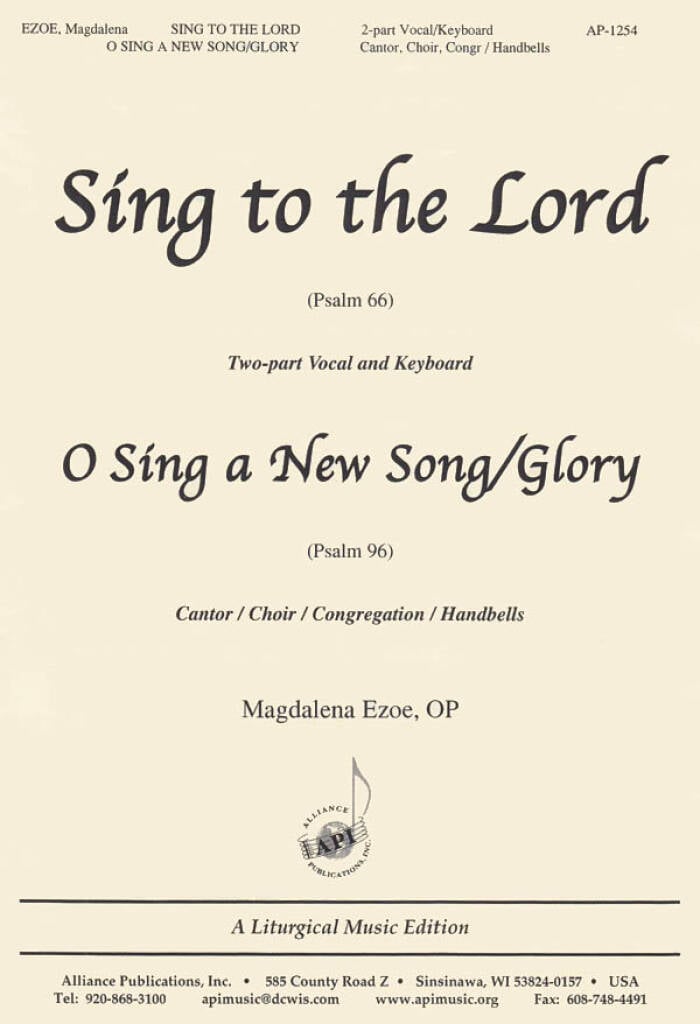 Sing to the Lord/O Sing a New Song/Glory